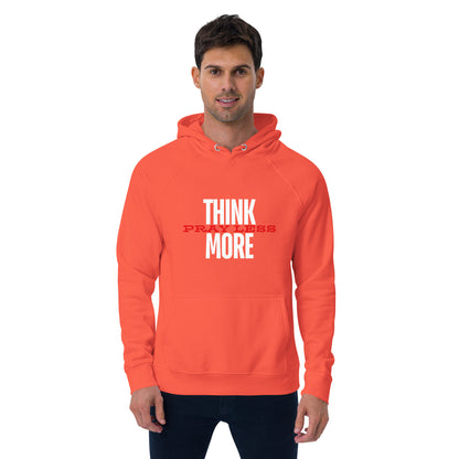 Think More, Pray Less - Hooded Sweatshirt