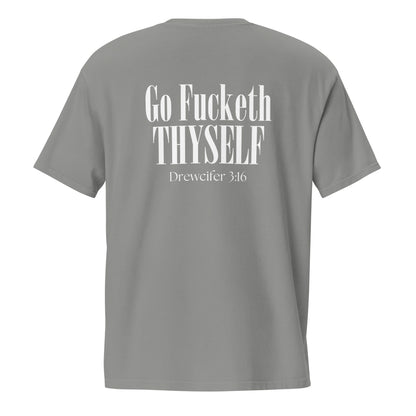 Go Fucketh Thyself Drewcifer 3:16 - Pocket Tee