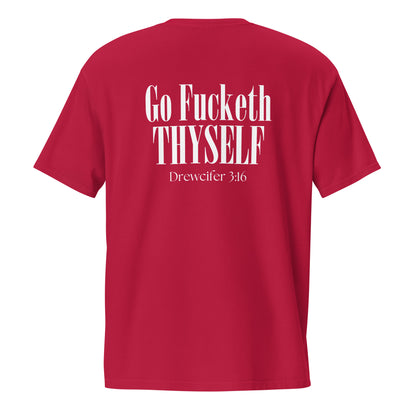 Go Fucketh Thyself Drewcifer 3:16 - Pocket Tee