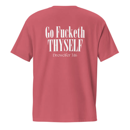Go Fucketh Thyself Drewcifer 3:16 - Pocket Tee
