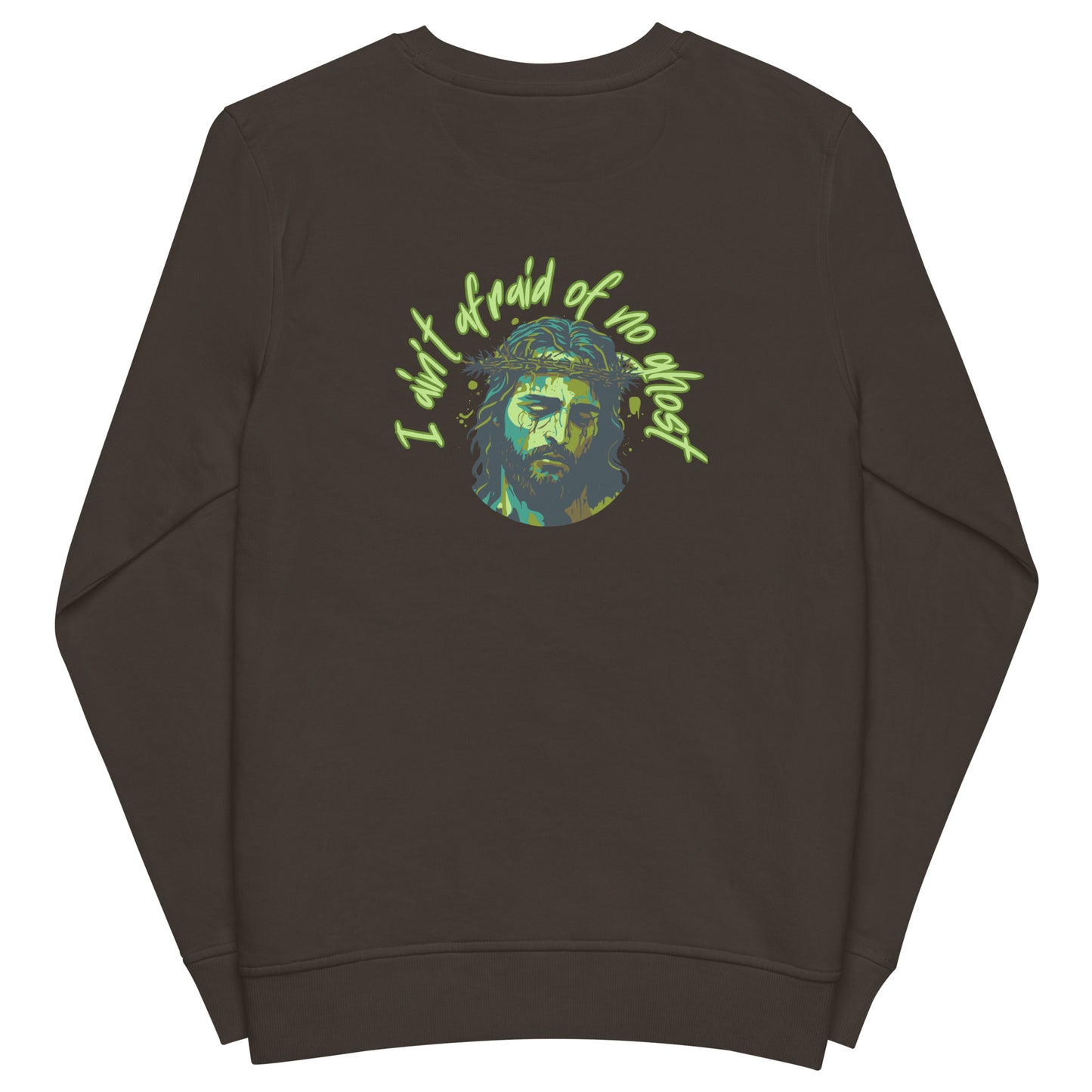 I Ain't Afraid of No Ghost - Crew Neck Sweatshirt
