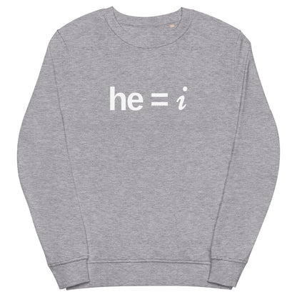 he = i - Organic Sweatshirt