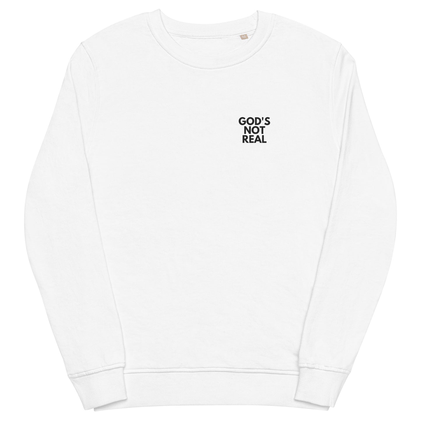 God's Not Real - Crew Neck Sweatshirt