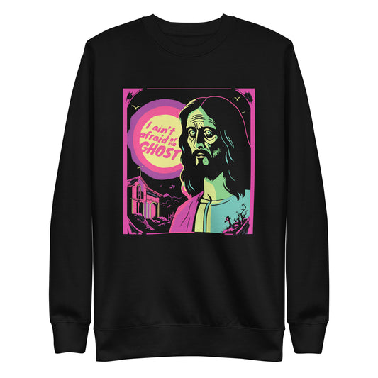 I Ain't Afraid of No Ghost - B-Movie Sweatshirt