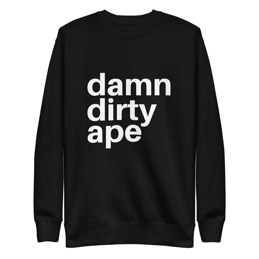Damn Dirty Ape - Sweatshirt