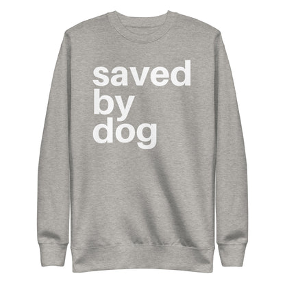 Saved by Dog - Sweatshirt