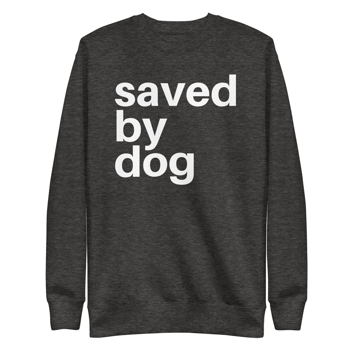 Saved by Dog - Sweatshirt
