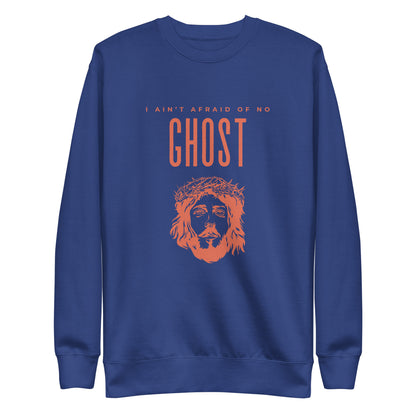 I Ain't Afraid of No Ghost v3 - Sweatshirt