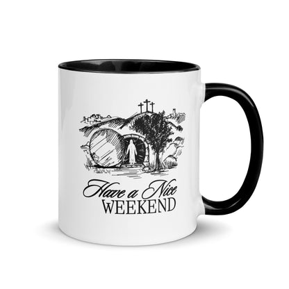 Have a Nice Weekend - Mug