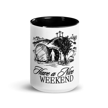Have a Nice Weekend - Mug