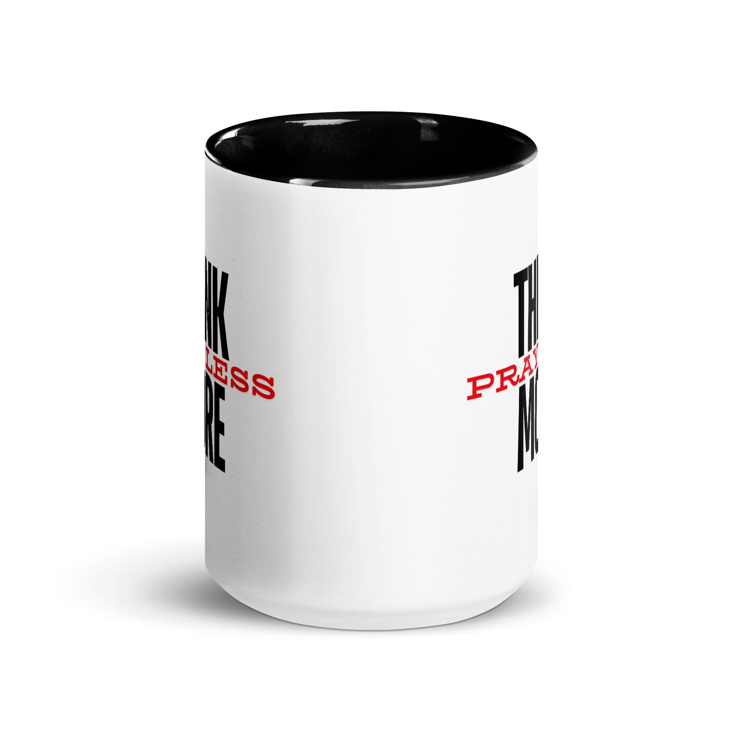Think More, Pray Less - Mug