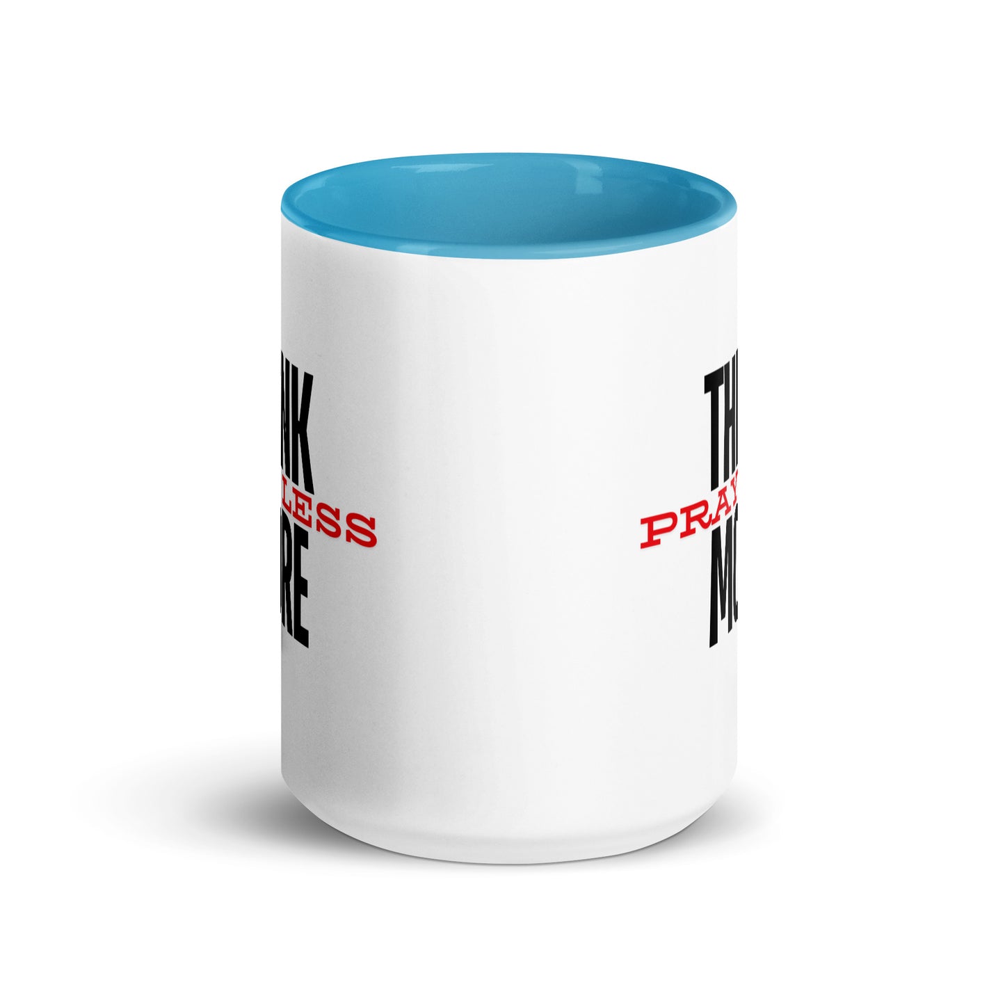 Think More, Pray Less - Mug