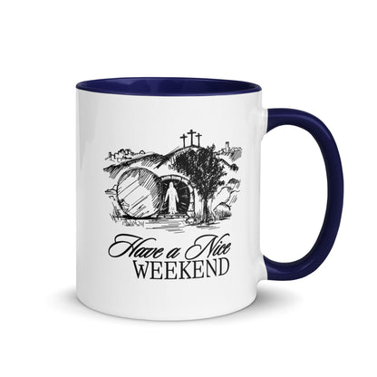 Have a Nice Weekend - Mug