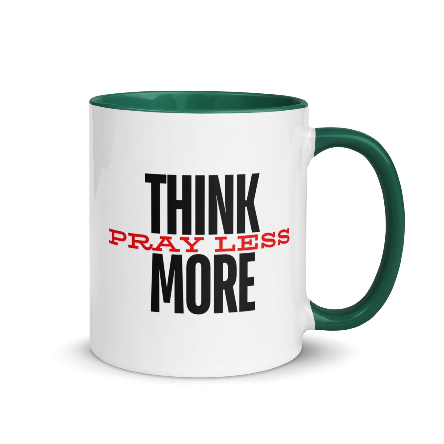 Think More, Pray Less - Mug