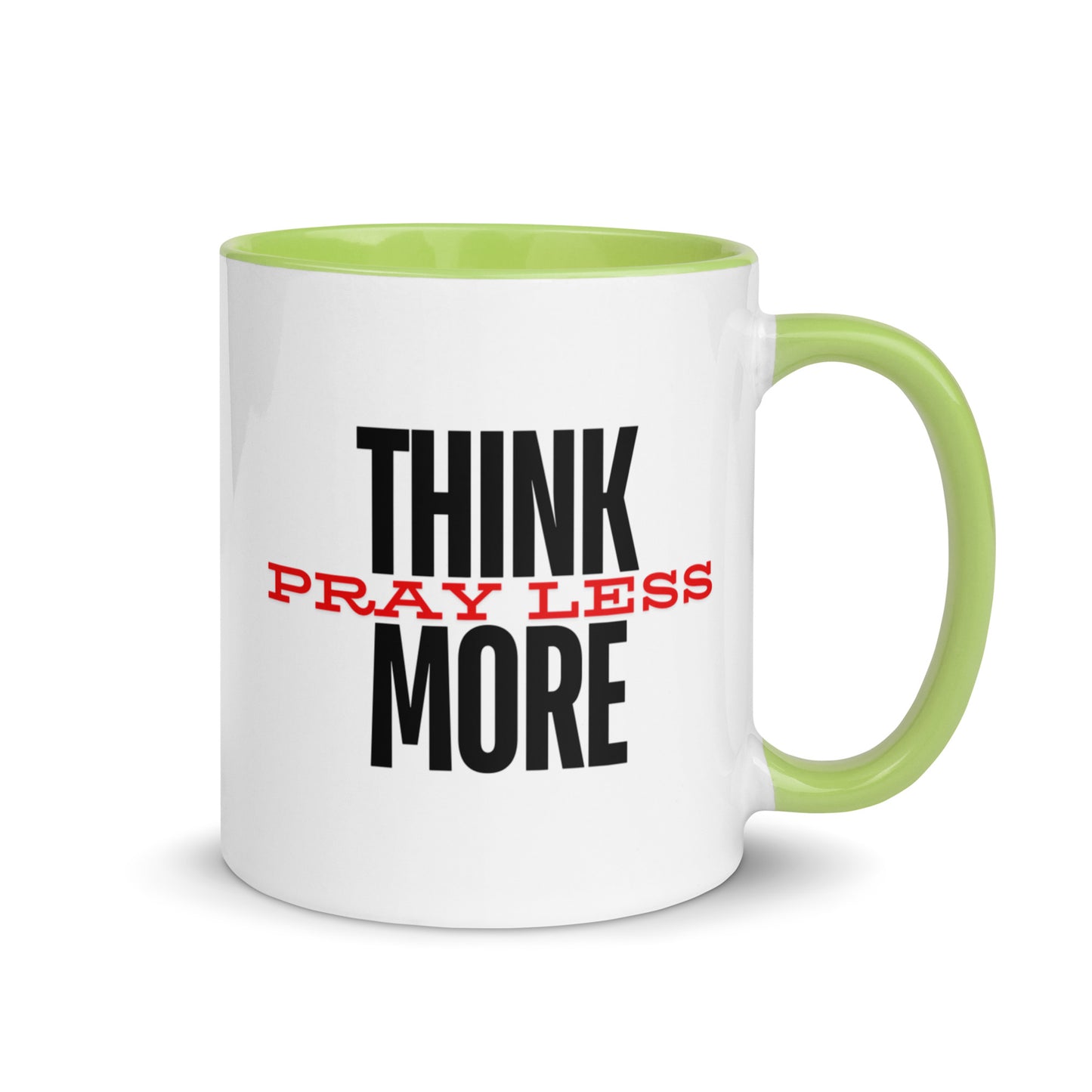 Think More, Pray Less - Mug