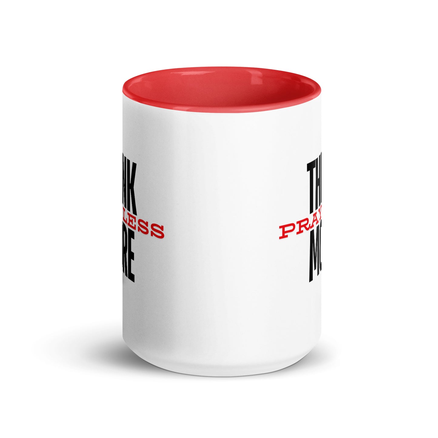Think More, Pray Less - Mug