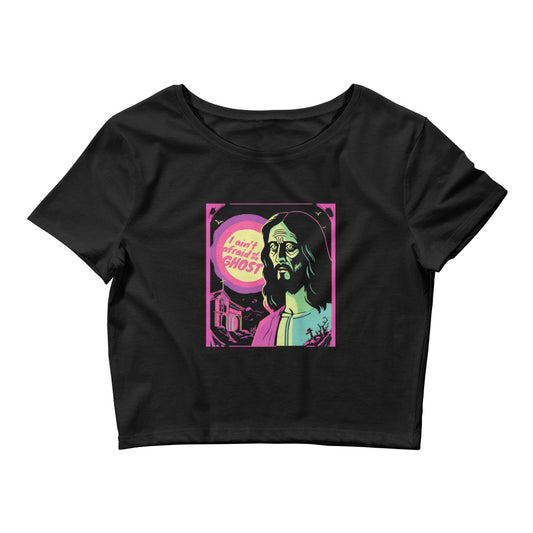 I Ain't Afraid of No Ghost - B-Movie Crop Tee