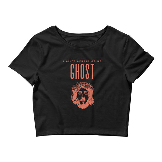 I Ain't Afraid of No Ghost v3 - Crop Tee