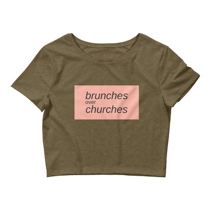 Brunches Over Churches - Women’s Crop Tee