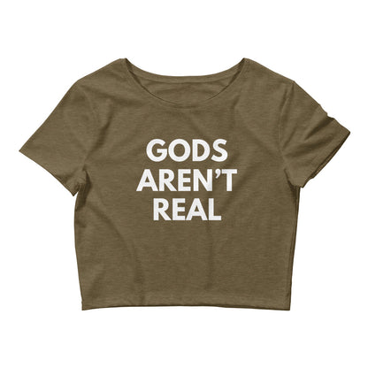 Gods Aren't Real - Crop Tee