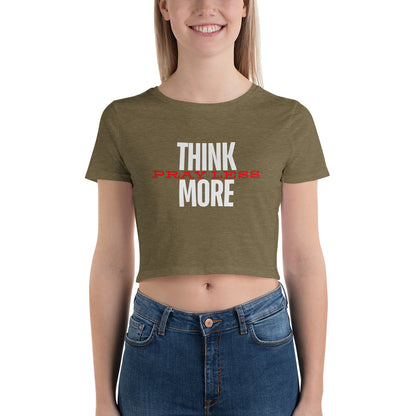 Think More, Pray Less - Crop Tee