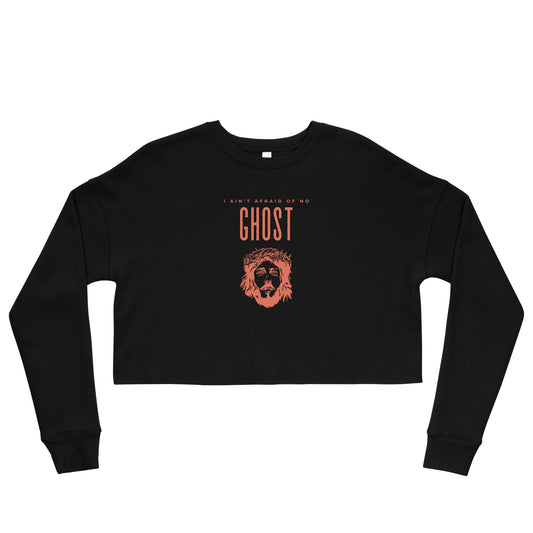 I Ain't Afraid of No Ghost v3 - Crop Sweatshirt