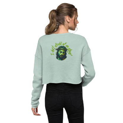 I Ain't Afraid of No Ghost - Crop Sweatshirt